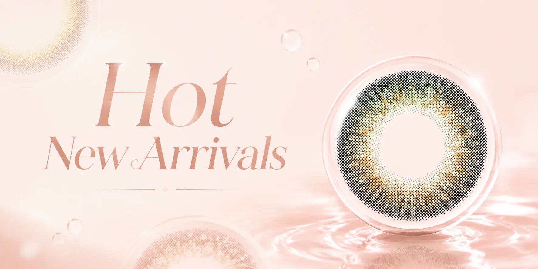 Hot New Arrivals banner featuring Pine Mist green colored contacts on soft pink background